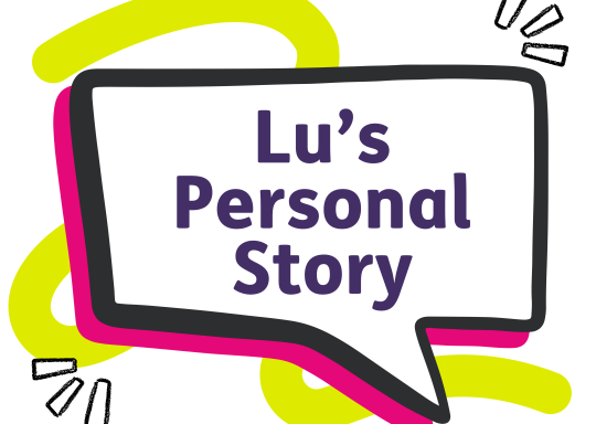 Lu’s Personal Story
