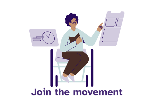 Showing a racialised person using a wheel chair and working on charts and graphics, on top of the text 'Join the movement'.